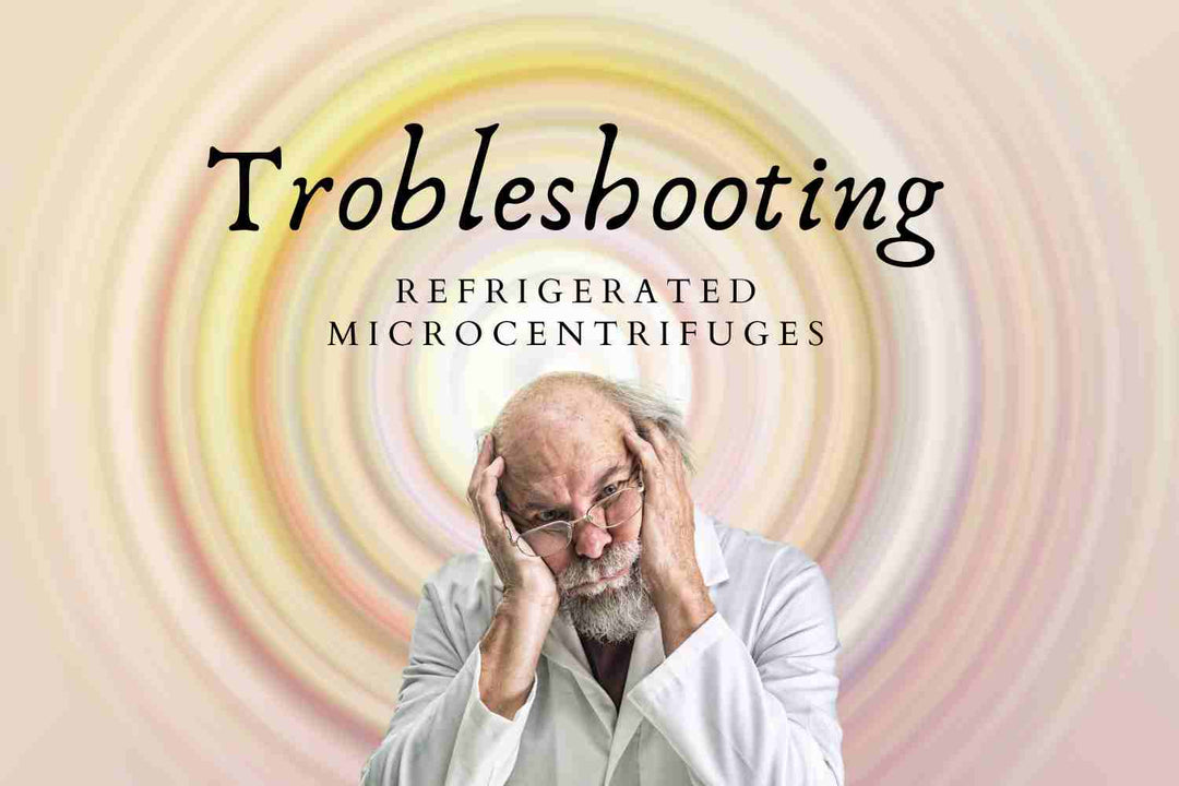 Spinning Out of Control? Troubleshooting Refrigerated Microcentrifuge Issues - Labineers